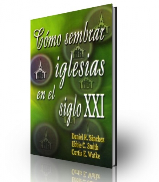 Cómo sembrar iglesias en el siglo XXI