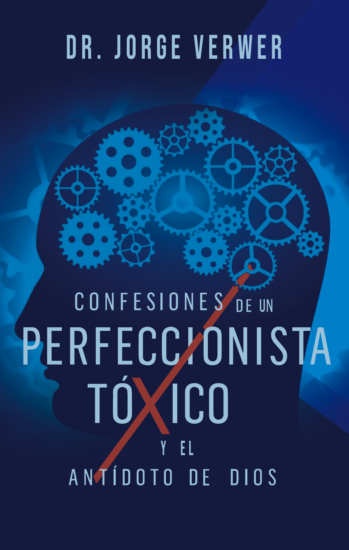 Confesiones De Un Perfeccionista Toxico Y El Antidoto De Dios