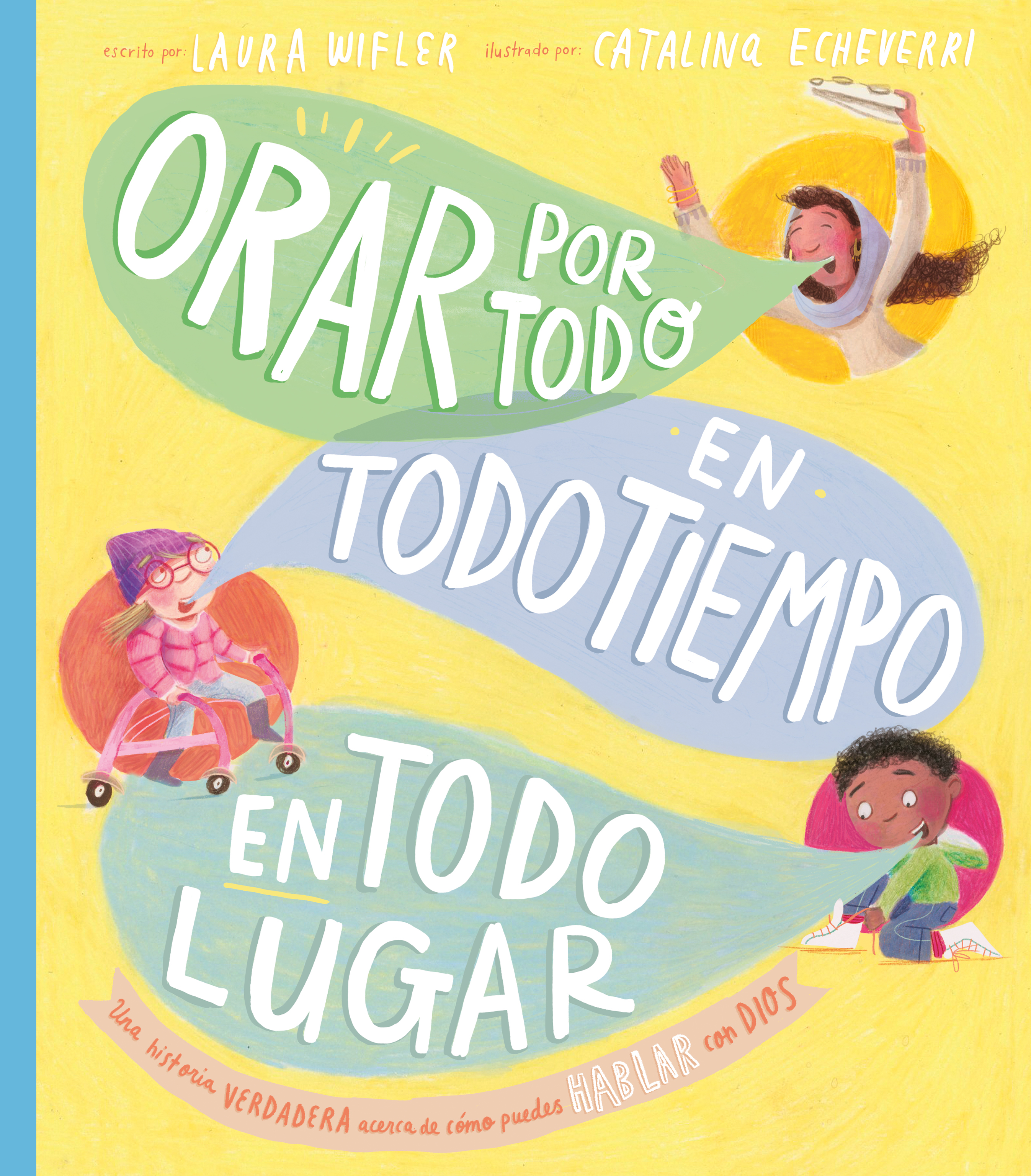 Orar Por Todo En Todo Tiempo En Todo Lugar