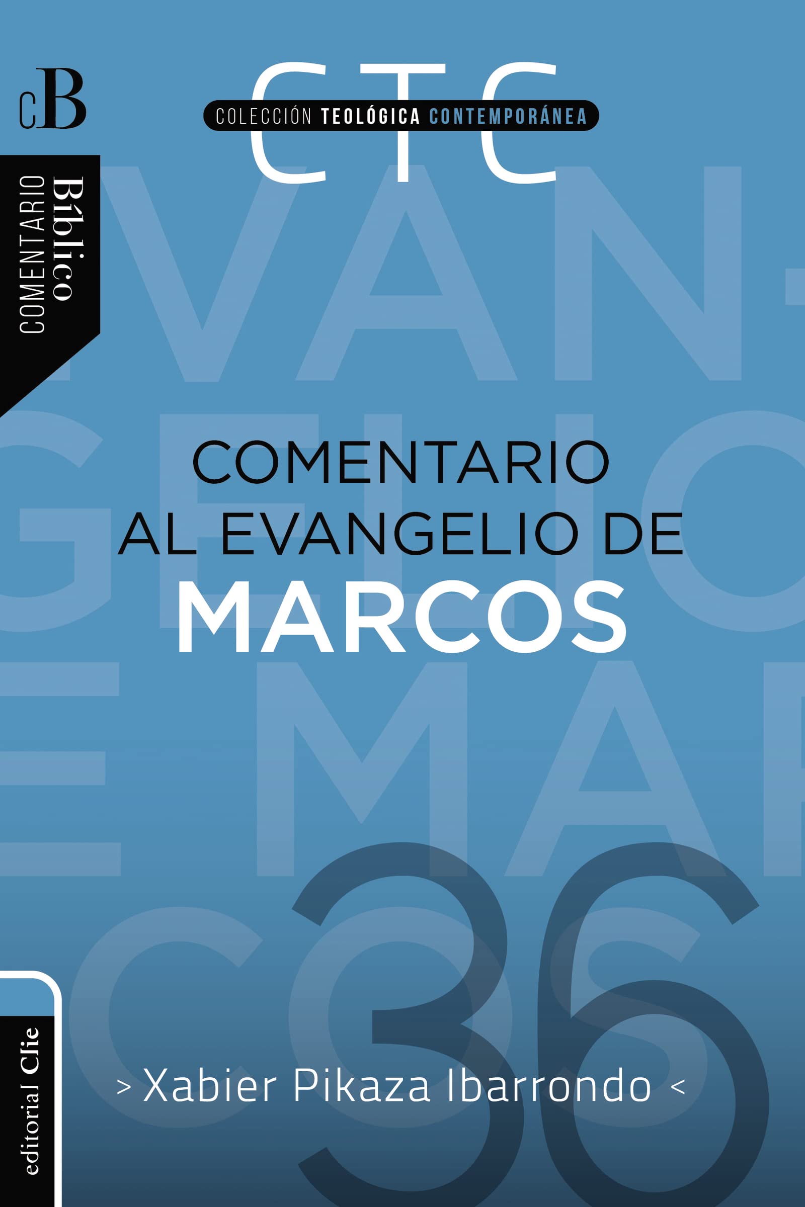 Comentario Al Evangelio De Marcos/CTC #36