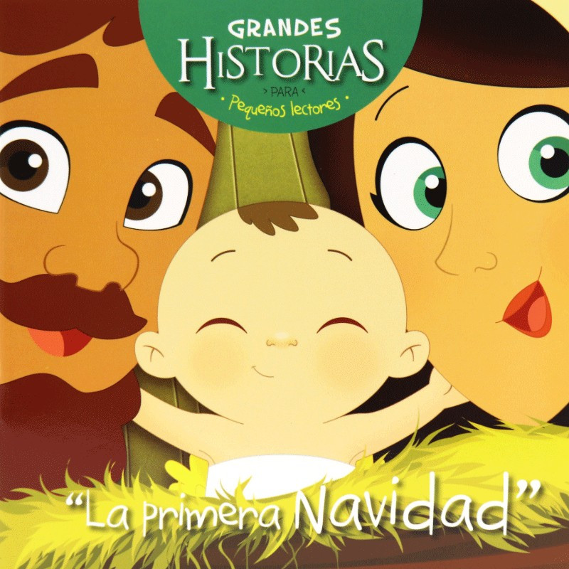 La primera navidad - Grandes Historias Para Pequeños Lectores