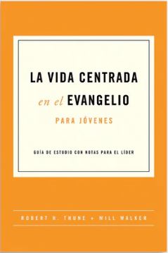 La Vida Centrada En El Evangelio Jóvenes