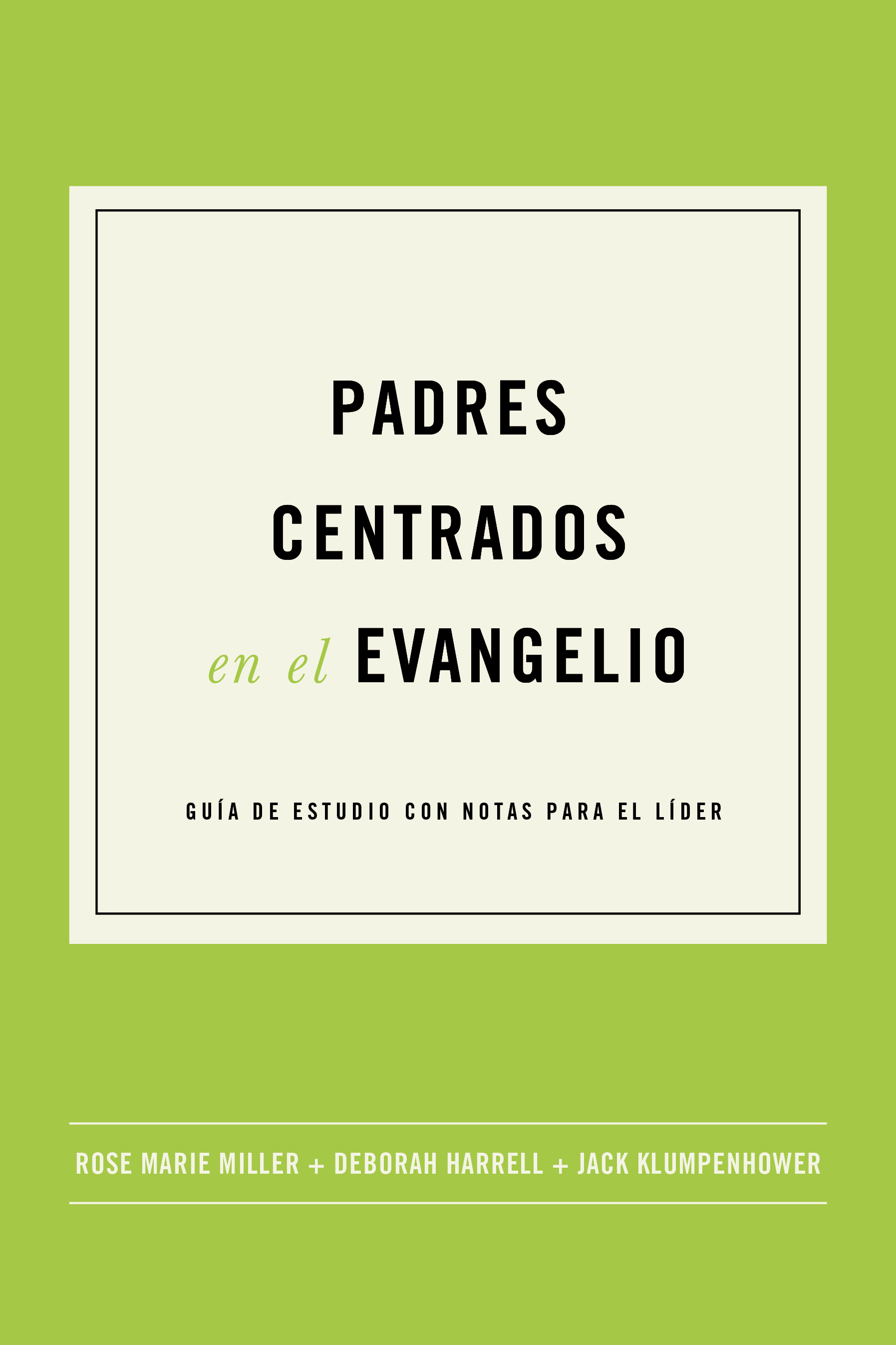 Padres Centrados En El Evangelio