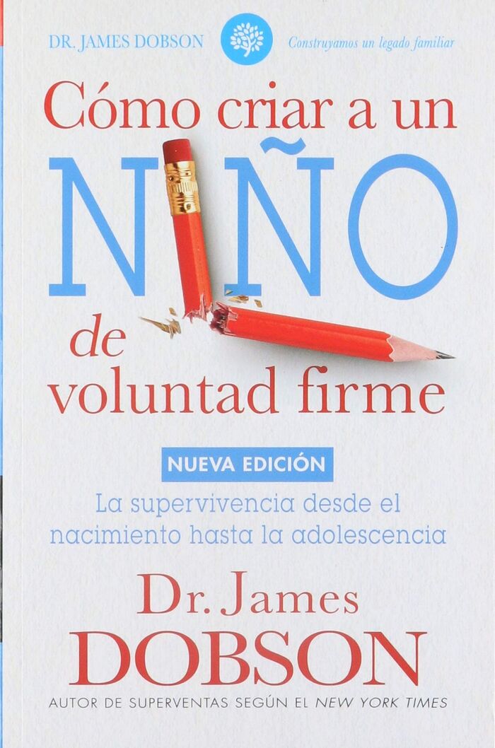 Cómo Criar a un Niño de Voluntad Firme