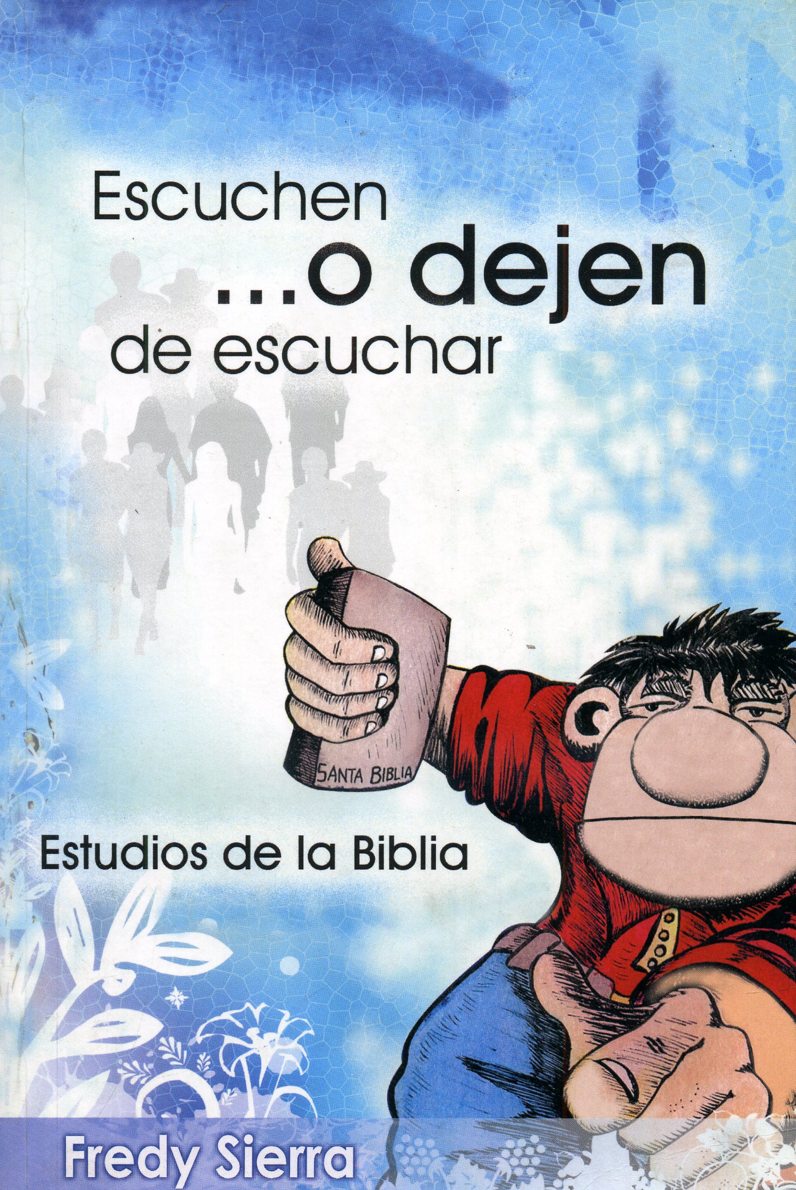 Escuchen... o Dejen de Escuchar