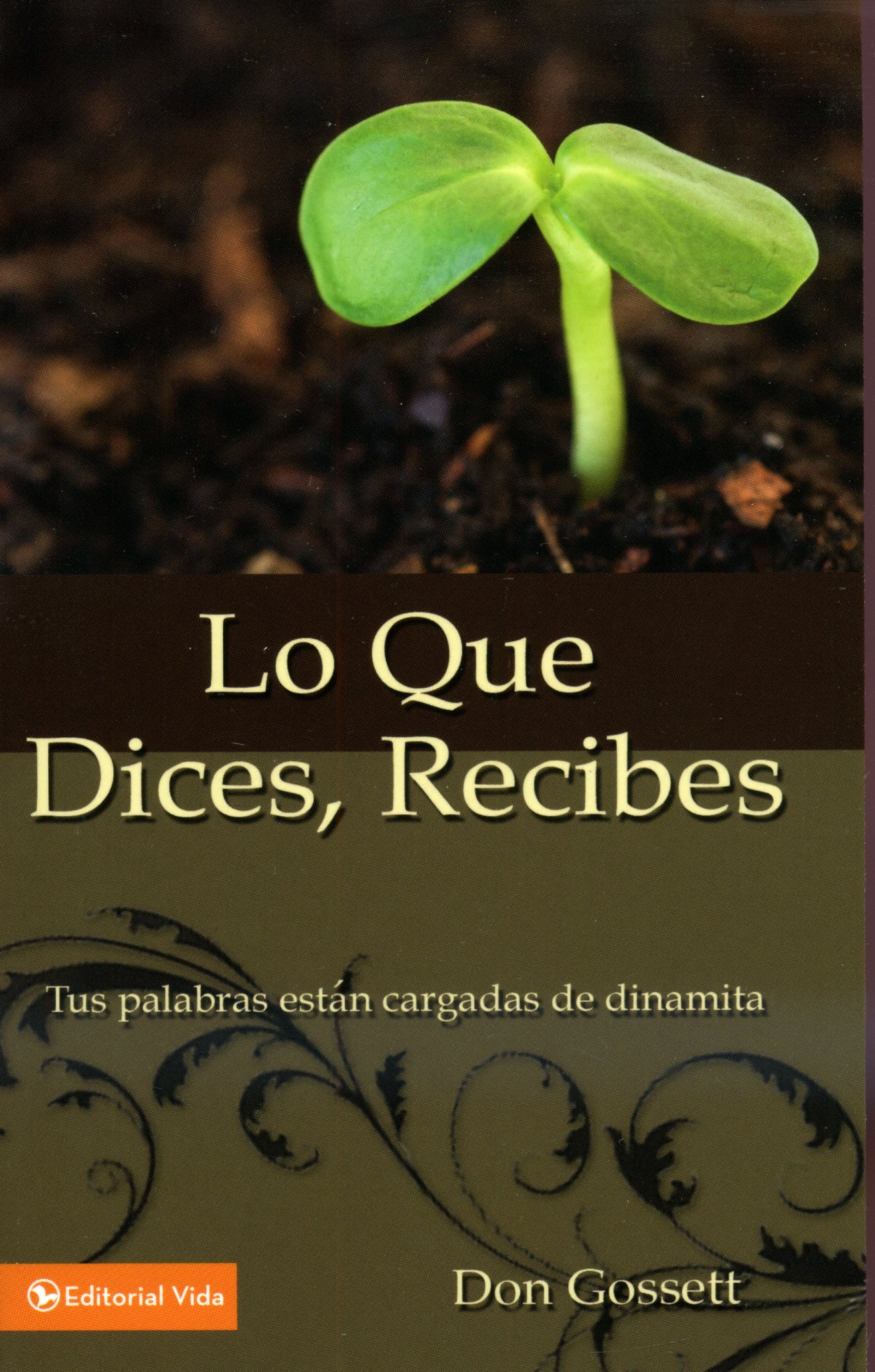 Lo que dices recibés