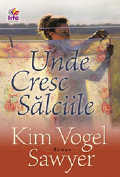 Unde cresc sălciile