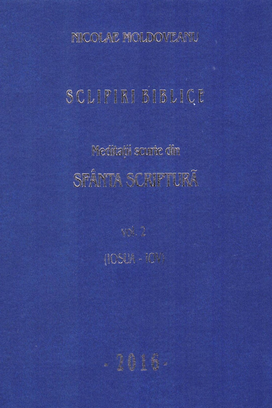 Sclipiri Biblice - vol. 2 (Iosua - Iov)