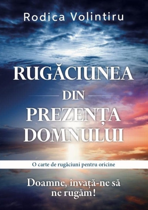 Rugăciunea din prezența Domnului: O carte de rugăciuni pentru oricine