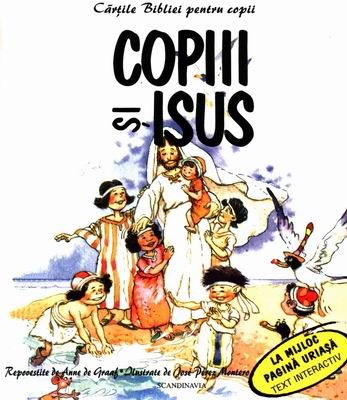 Cărţile Bibliei pentru copii. Copiii şi Isus