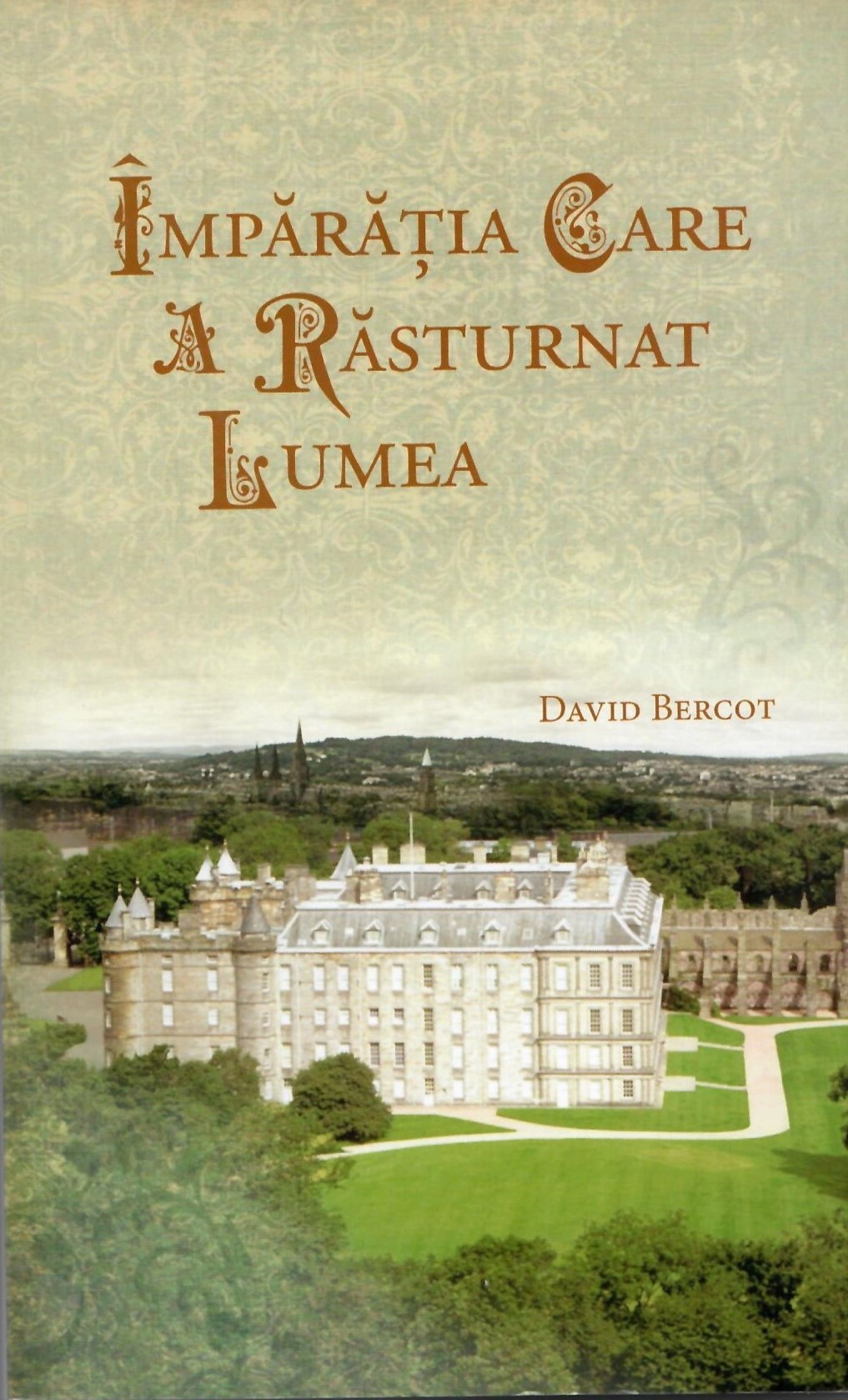 Imparatia care a rasturnat lumea