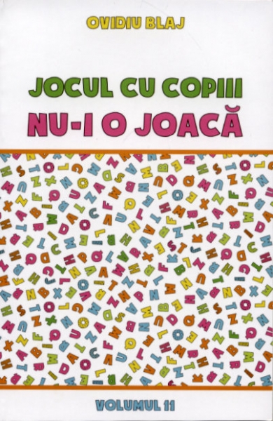 Jocul cu copiii nu-i o joaca, Vol. 11