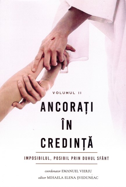 Ancorati in credinta - volumul 2