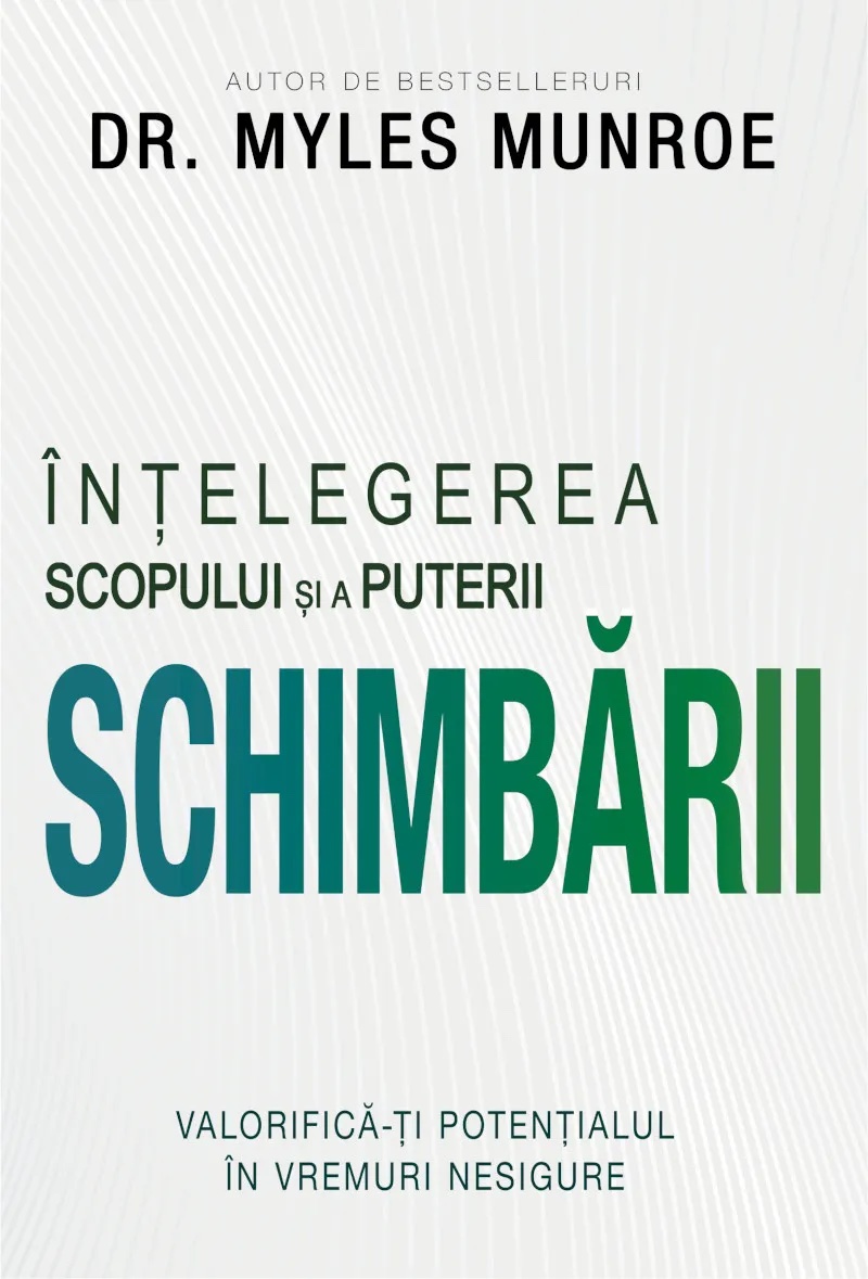 Înțelegerea scopului și a puterii schimbării