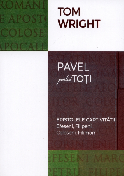 Epistolele captivităţii: Efeseni, Filipeni, Coloseni, Filimon