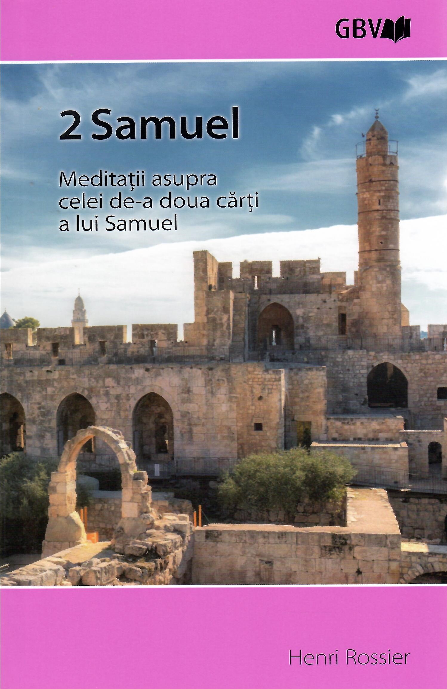 2 Samuel - Meditatii asupra celei de-a doua carti a lui Samuel