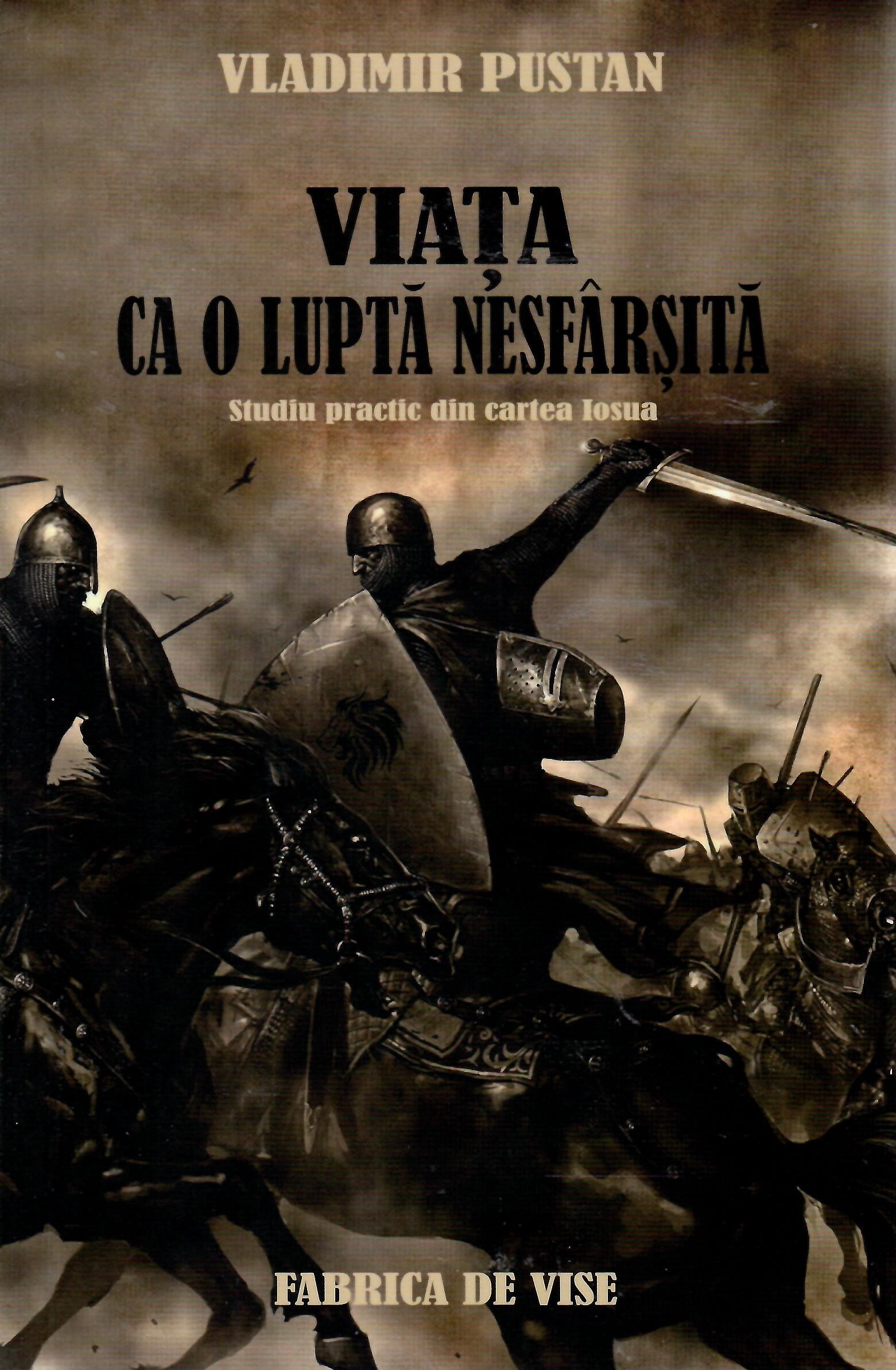 Viața ca o luptă nesfârșită