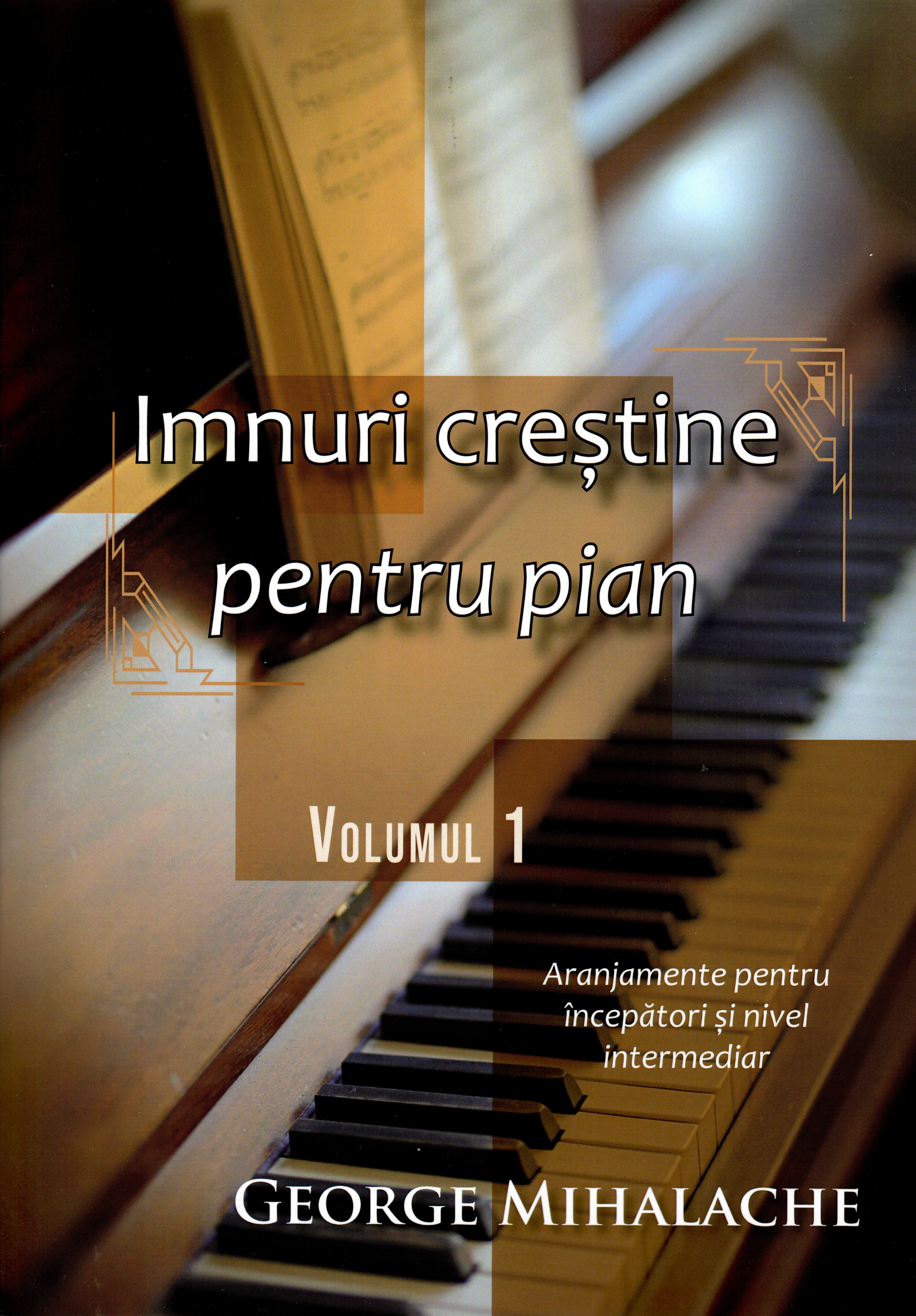 Imnuri creștine pentru pian - vol. 1