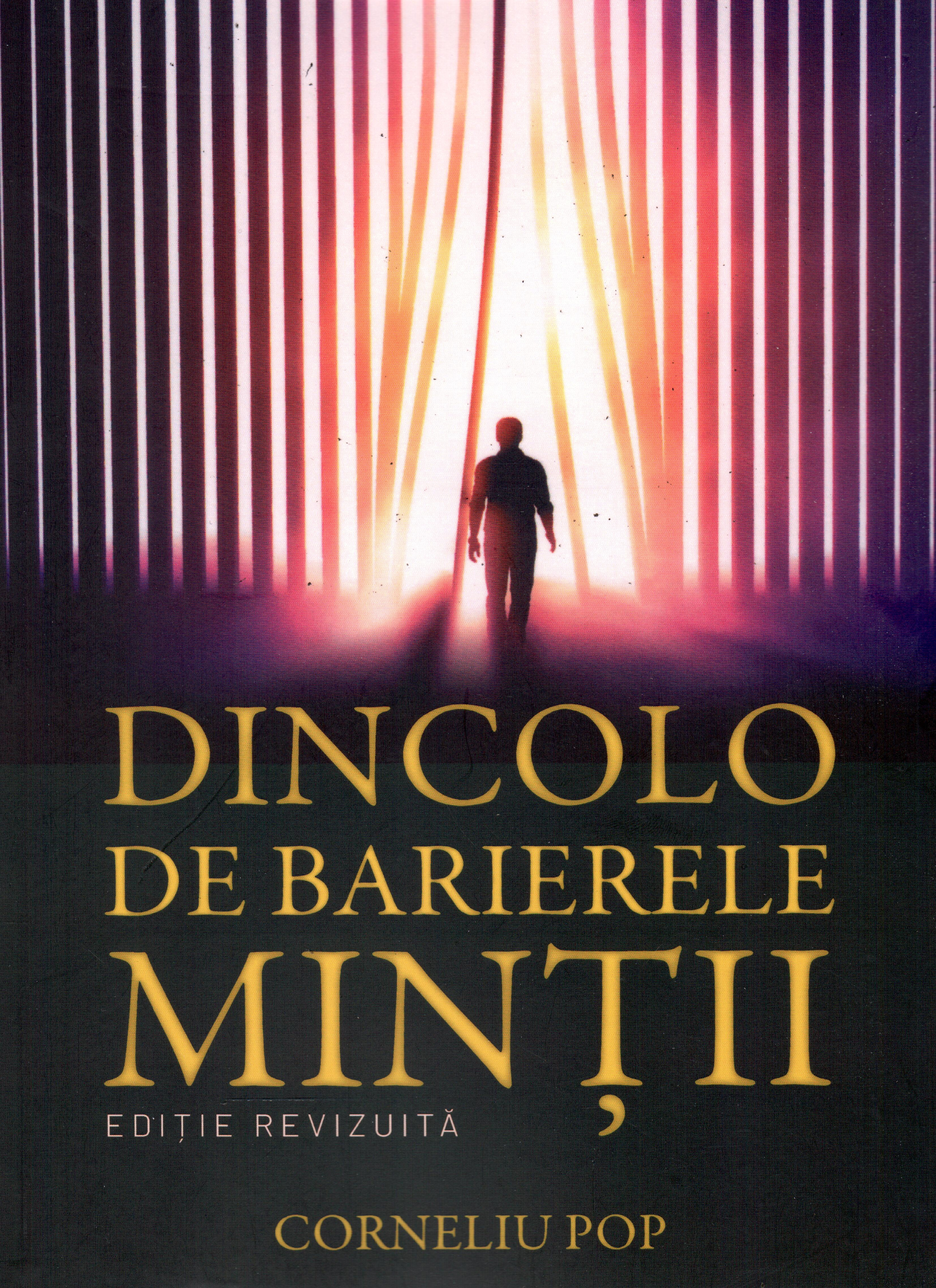 Dincolo de barierele mintii - Corneliu Pop