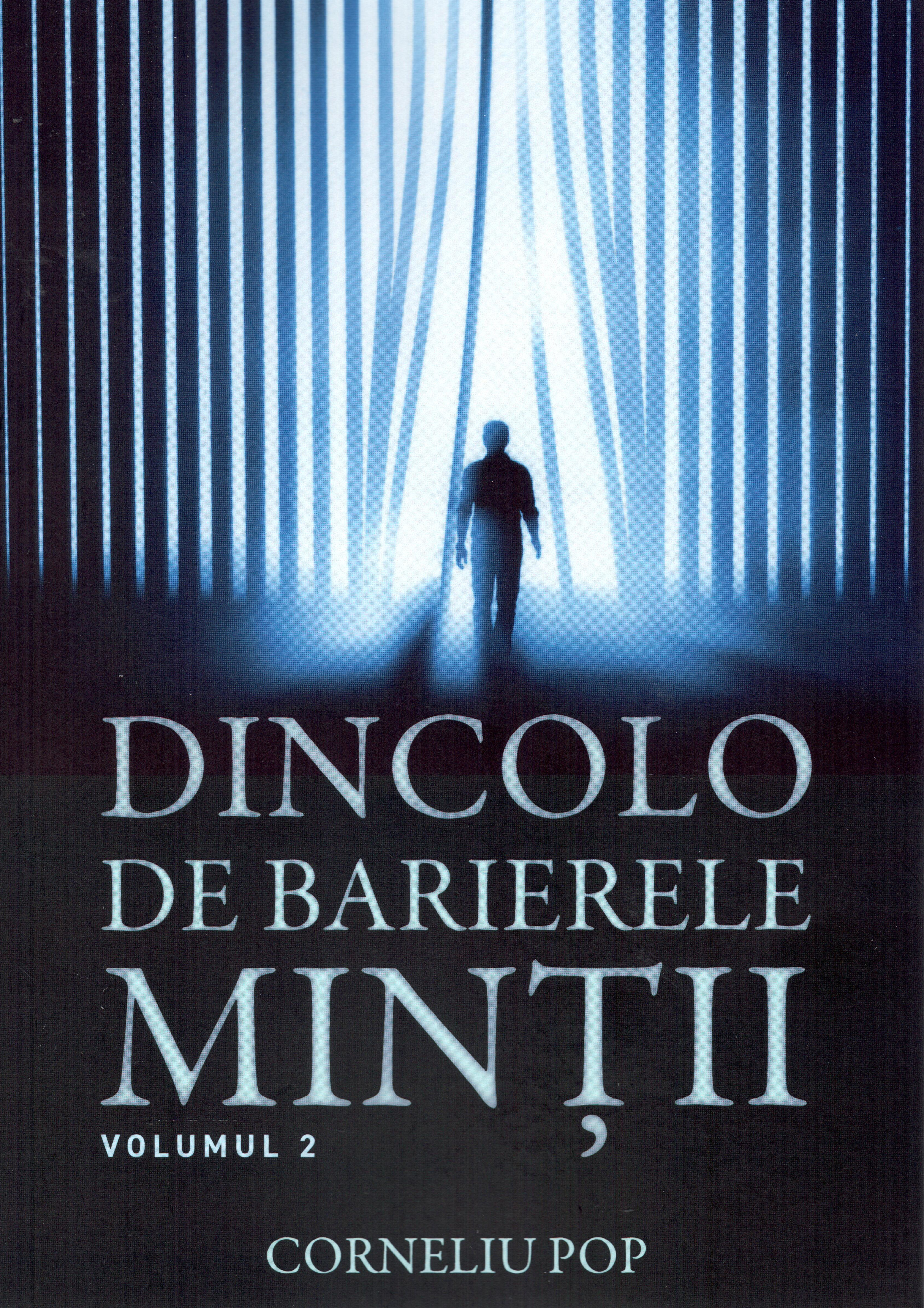 Dincolo de barierele minții - vol. 2