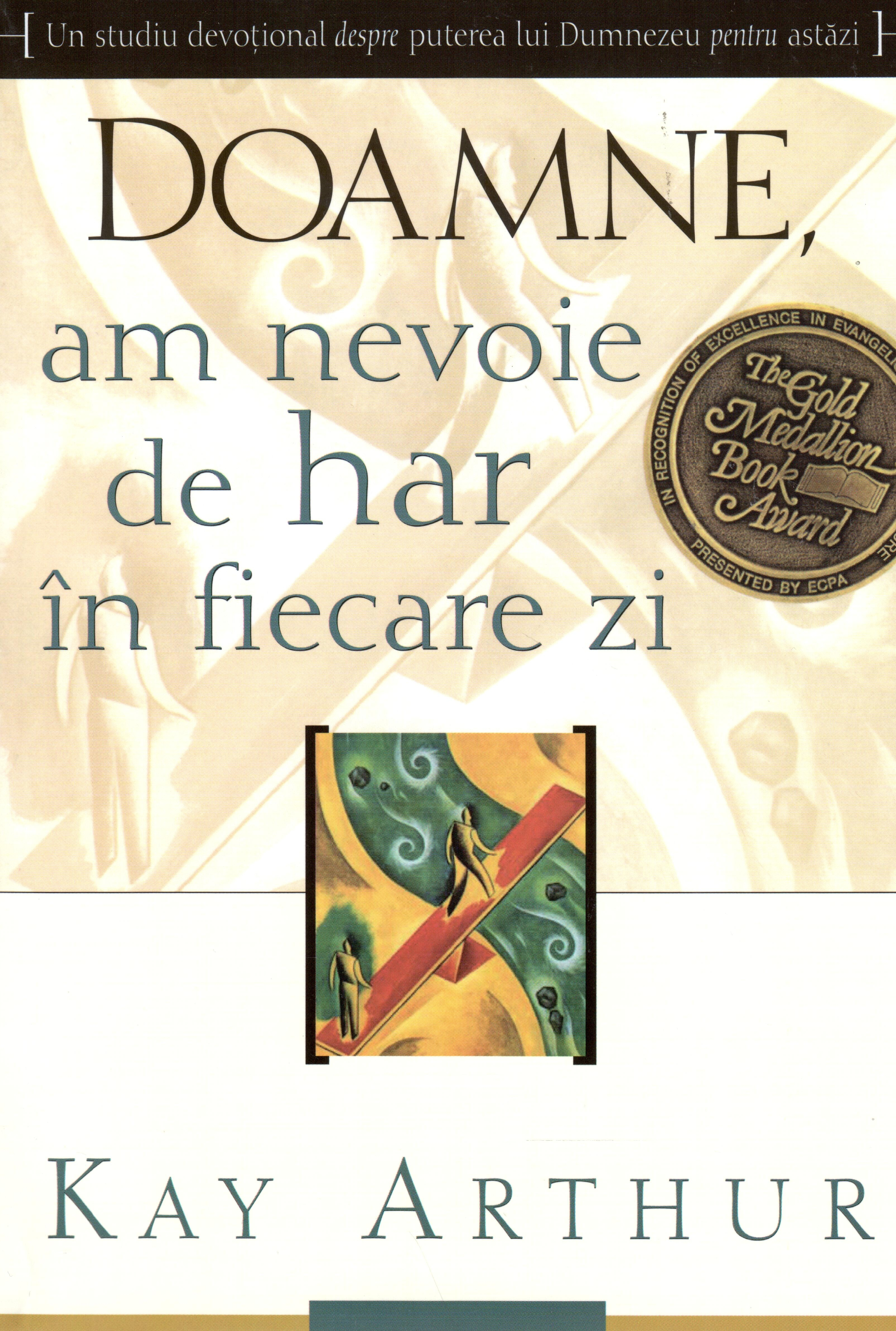 Doamne am nevoie de har în fiecare zi