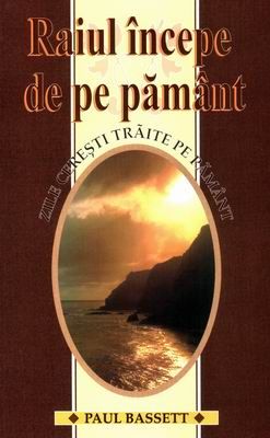 Raiul începe pe pământ