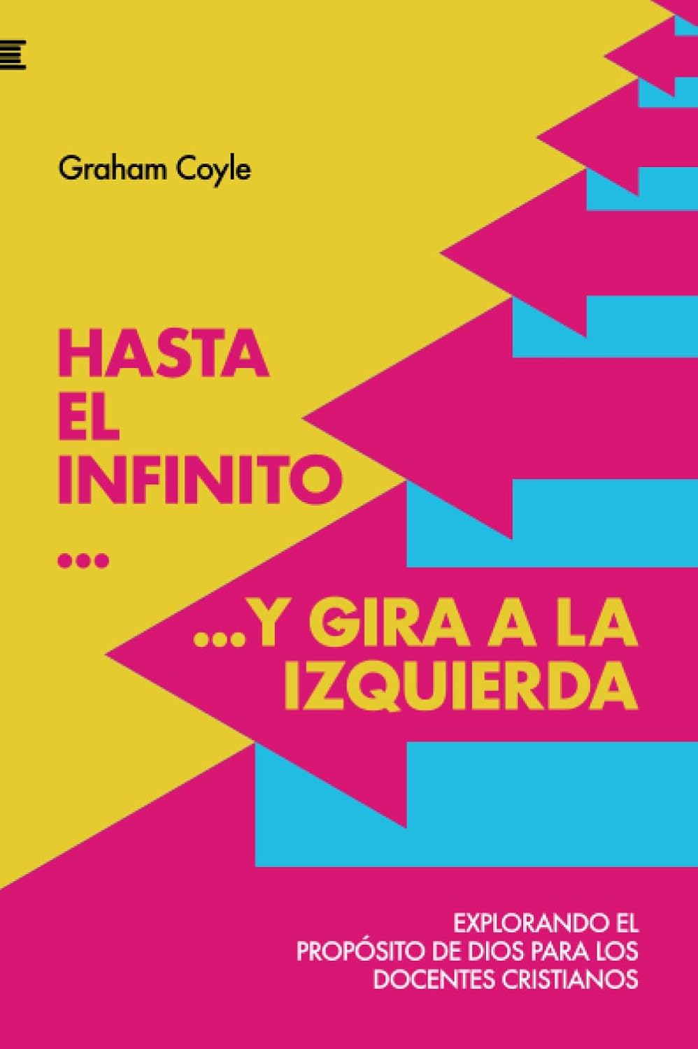 Hasta el infinito… y gira a la izquierda: