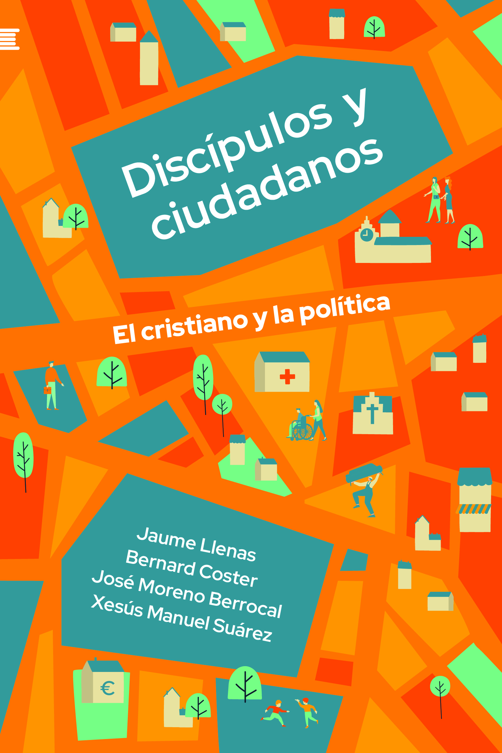 Discipulos Y Ciudadanos/ Cristiano Y La Politica