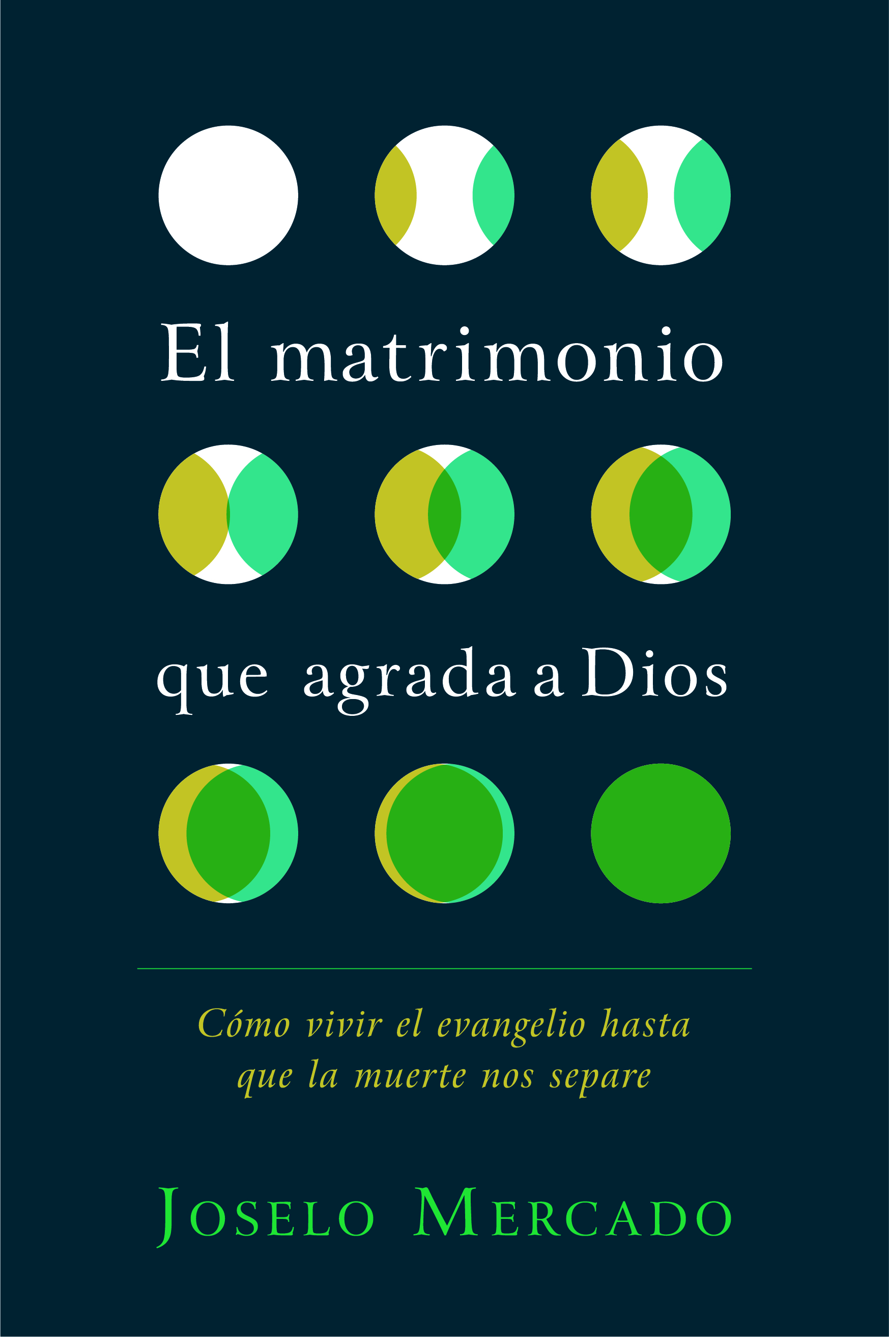 El Matrimonio que Agrada a Dios