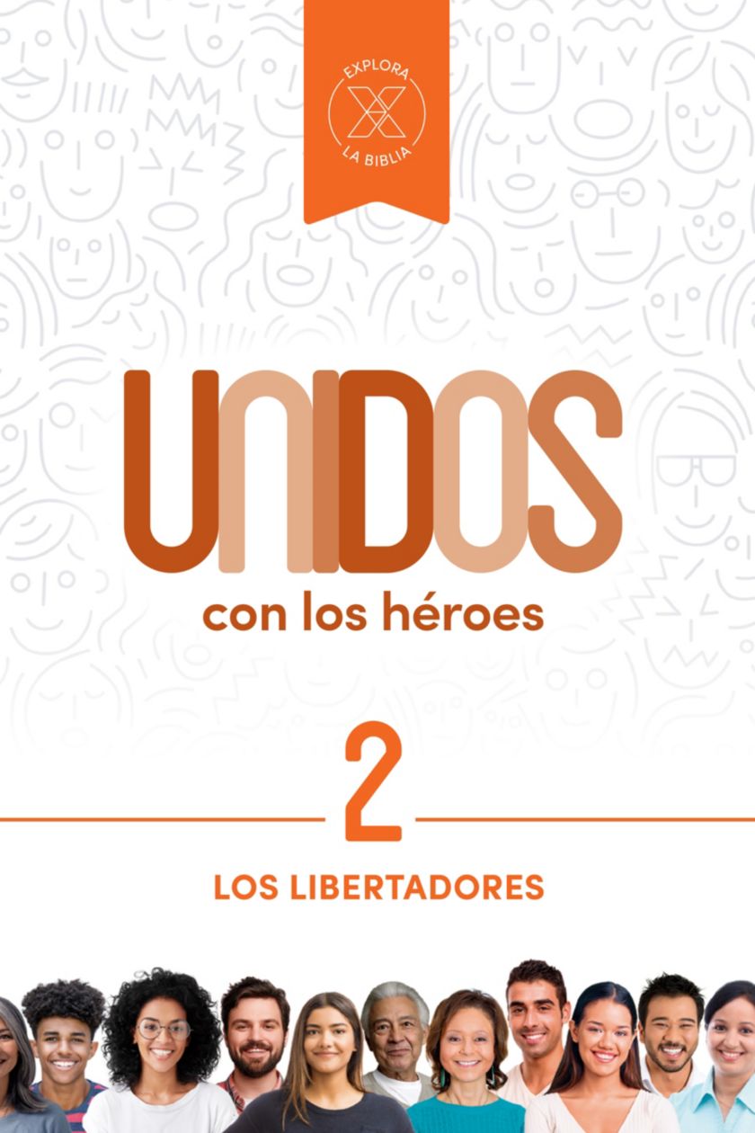 Unidos con los héroes, volumen 2: Los libertadores