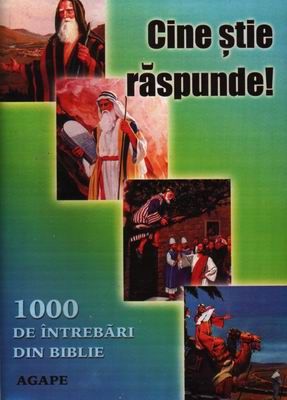 Cine ştie, răspunde - 1000 de întrebări din Biblie