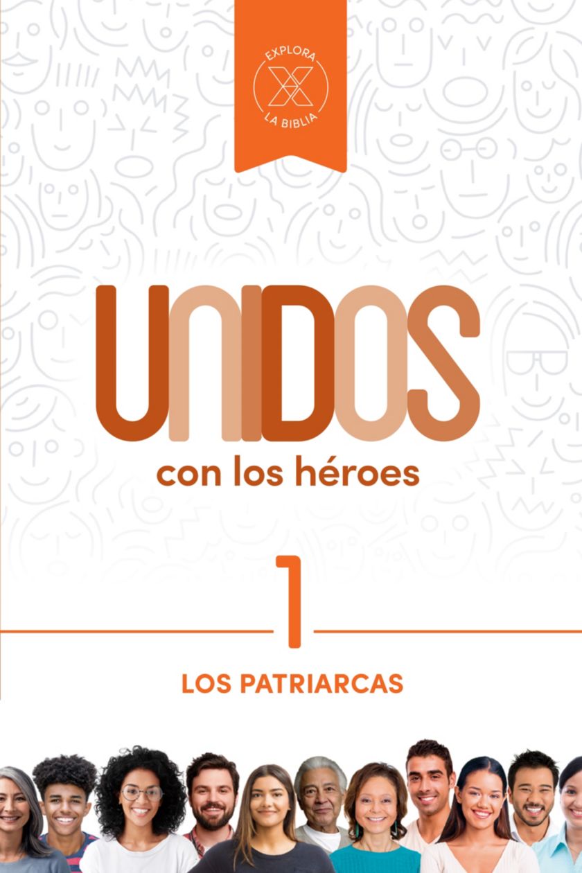 Unidos con los héroes, volumen 1: Los patriarcas