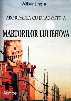 Abordarea cu dragoste a martorilor lui Iehova