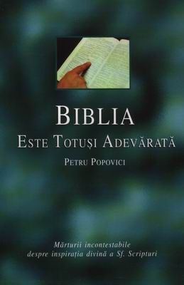 Biblia este totuşi adevărată