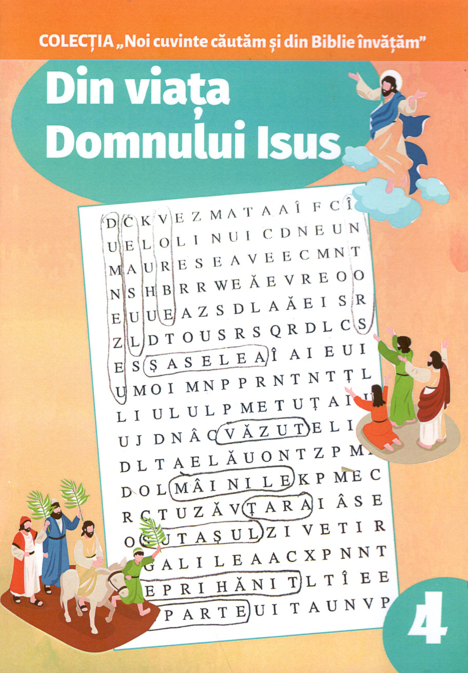Noi cuvinte căutăm - Din viaţa Domnului Isus
