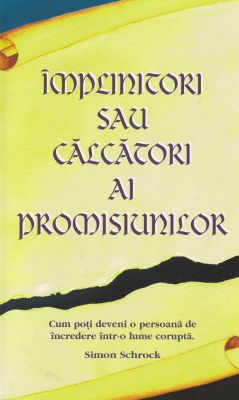 Împlinitori sau călcători ai juruintelor