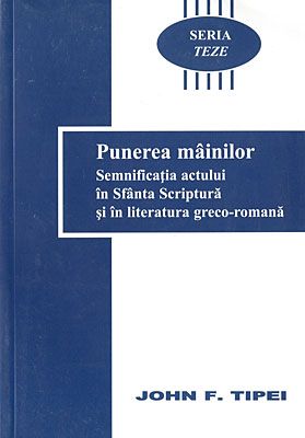 Seria Teze - vol. 3 - Punerea mainilor