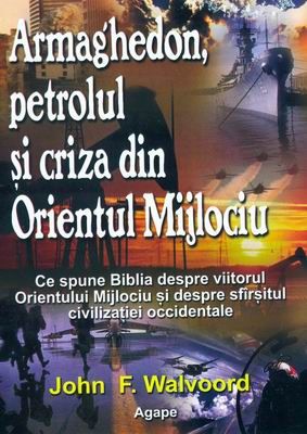 Armaghedon, petrolul, şi criza din Orientul Mijlociu