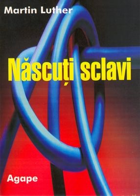 Născuţi sclavi