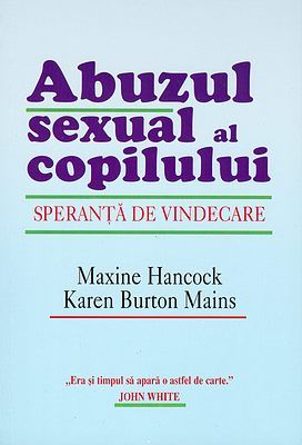 Abuzul sexual al copilului: Speranţă de vindecare