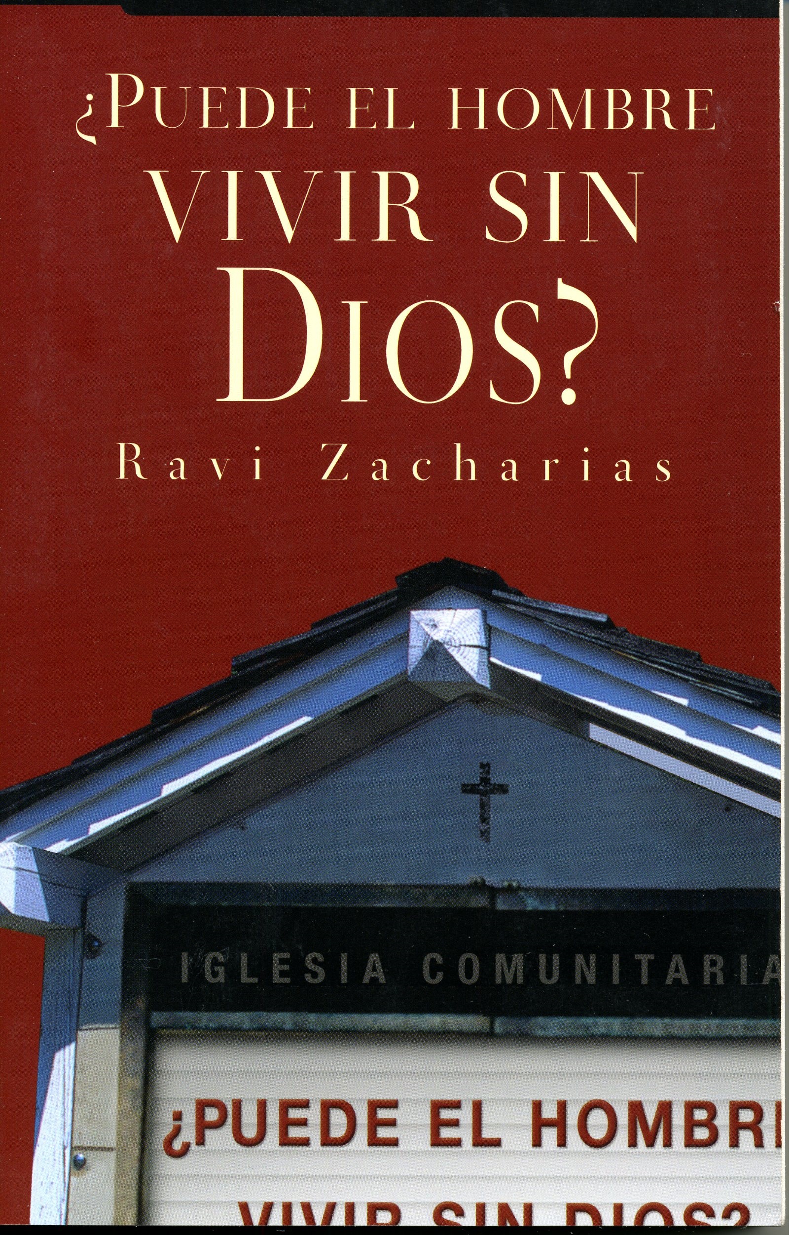 ¿Puede el Hombre Vivir sin Dios?