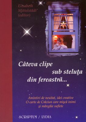 Câteva clipe sub steluţa din fereastră...