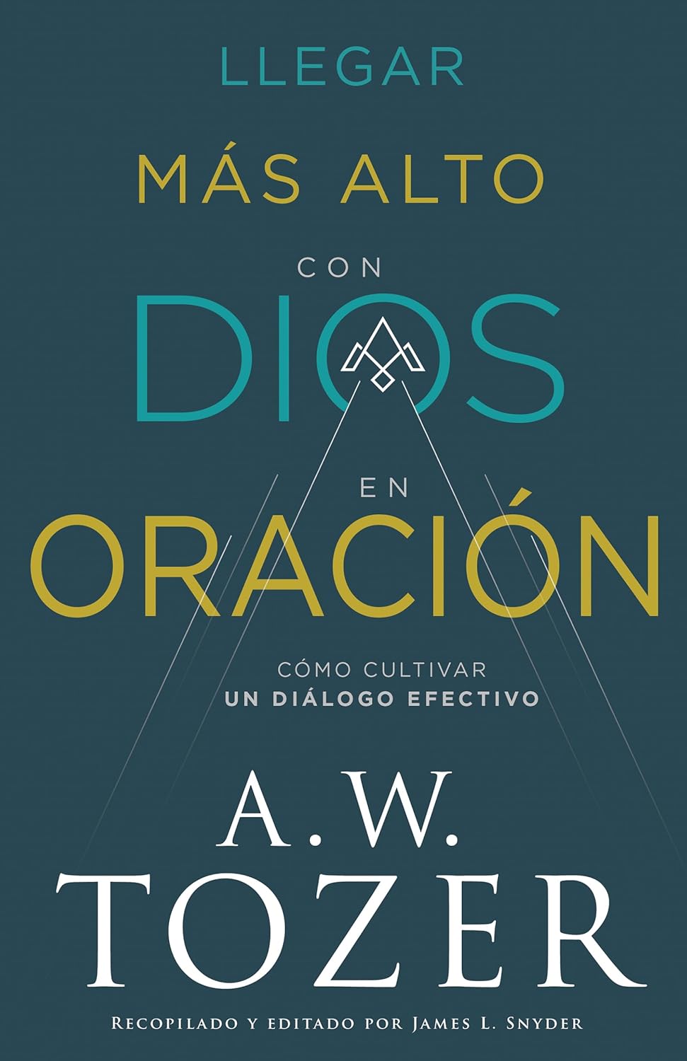 Llegar Más Alto con Dios en Oración