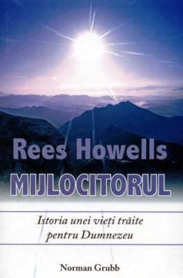 Rees Howells - Mijlocitorul
