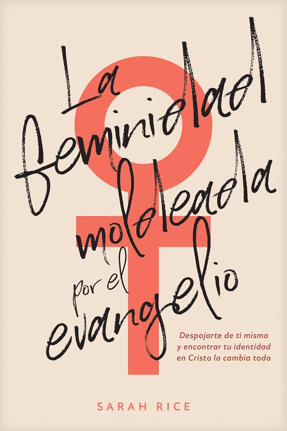 Feminidad Moldeada Por El Evangelio