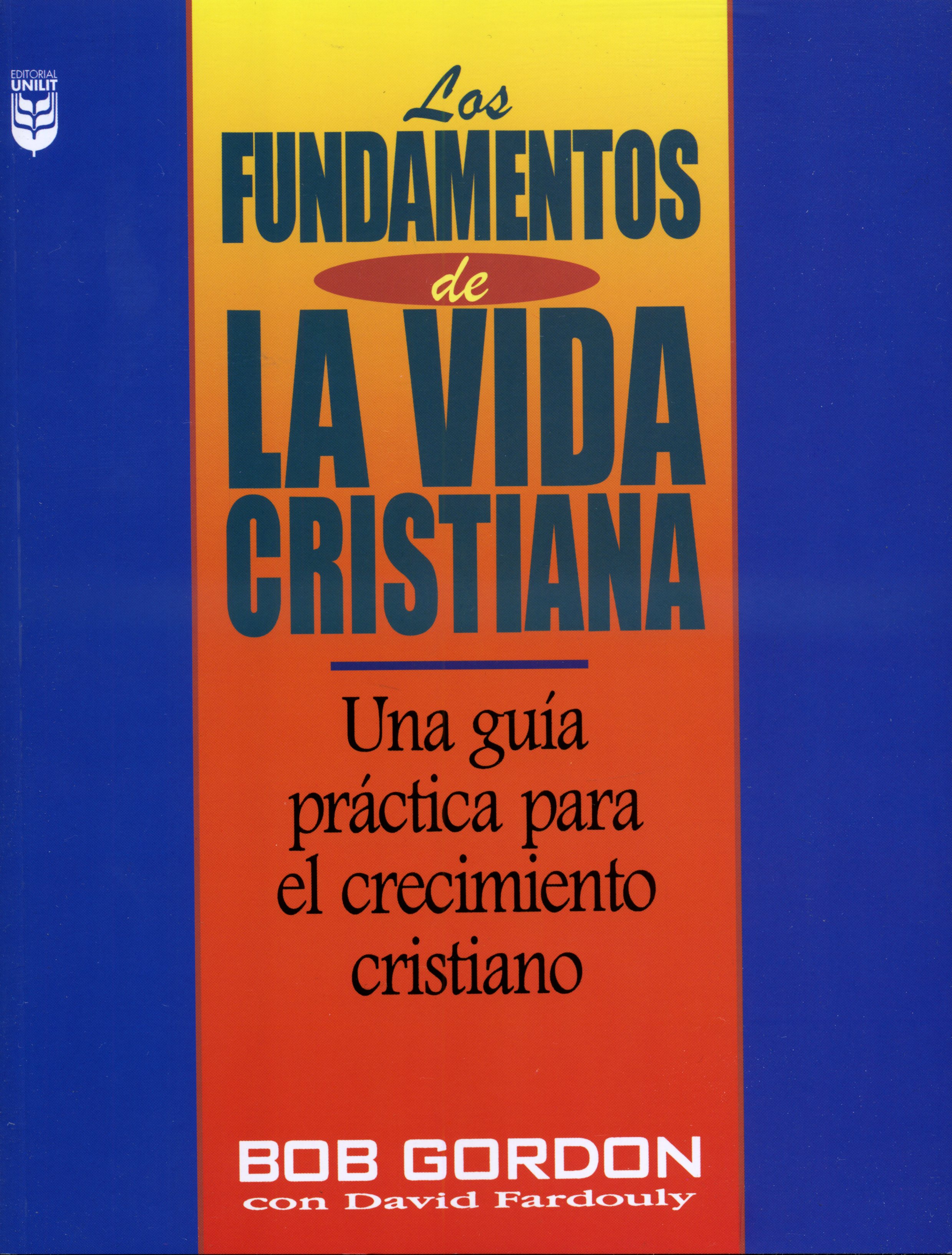 Los fundamentos de la  vida cristiana