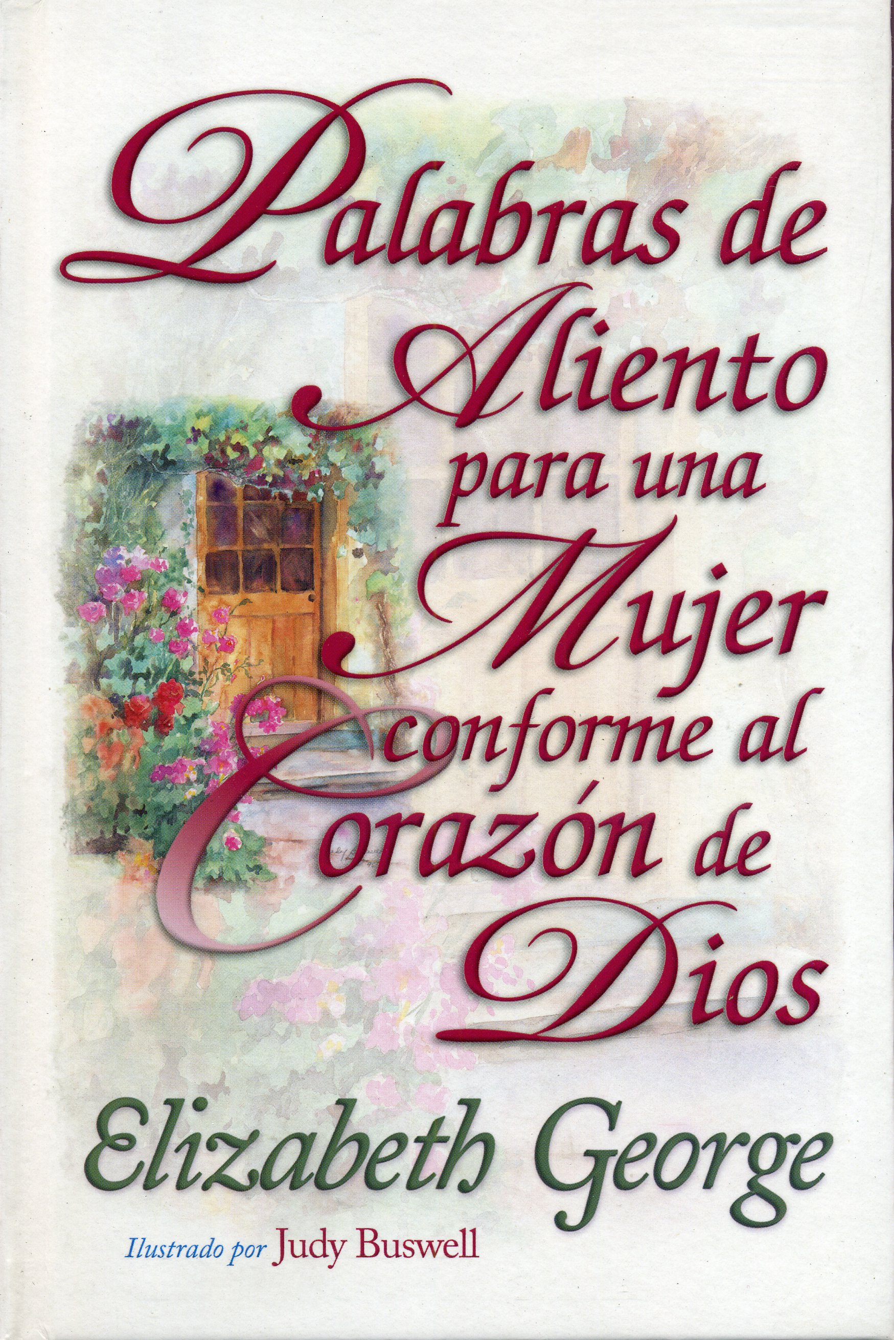 Palabras de aliento para una mujer conforme al corazón de Dios