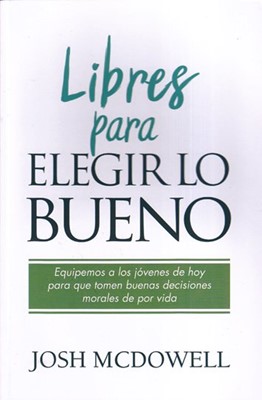 Libres Para Elegir Lo Bueno