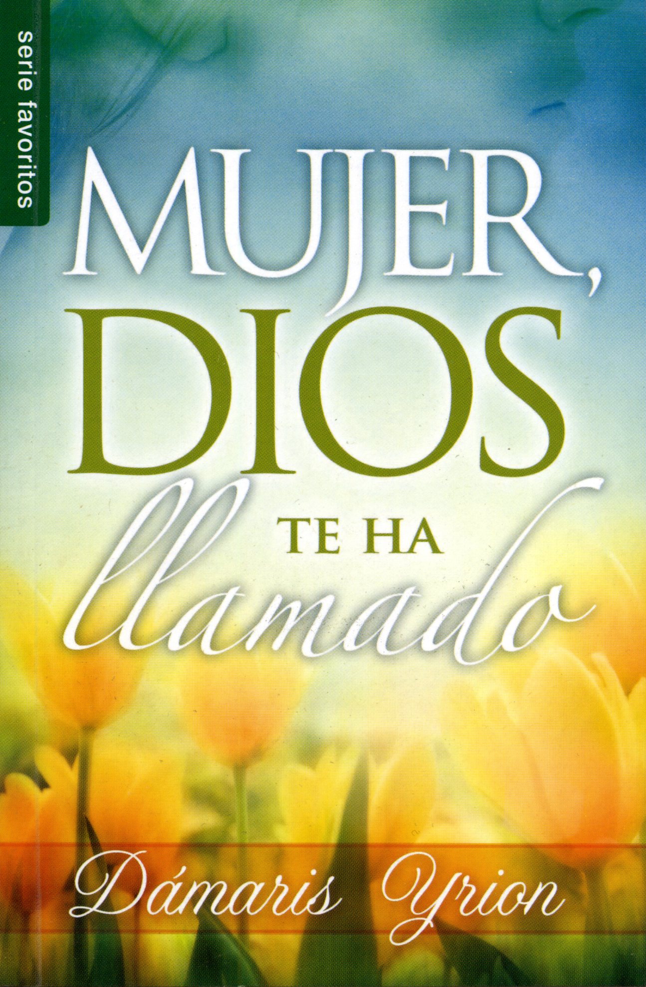 Mujer de Dios te ha llamado