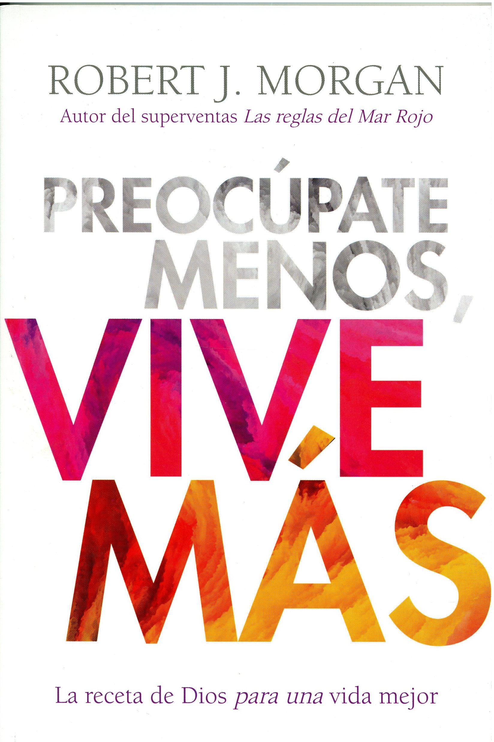 Preocúpate Menos, Vive Más